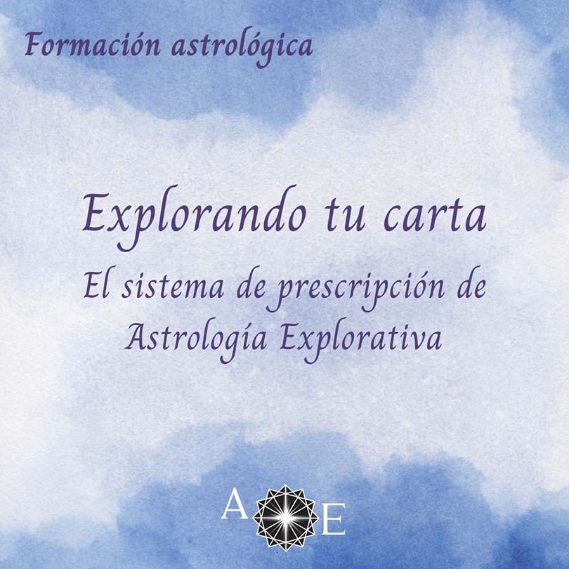 Explorando tu carta. El sistema de prescripción de Astrología Explorativa